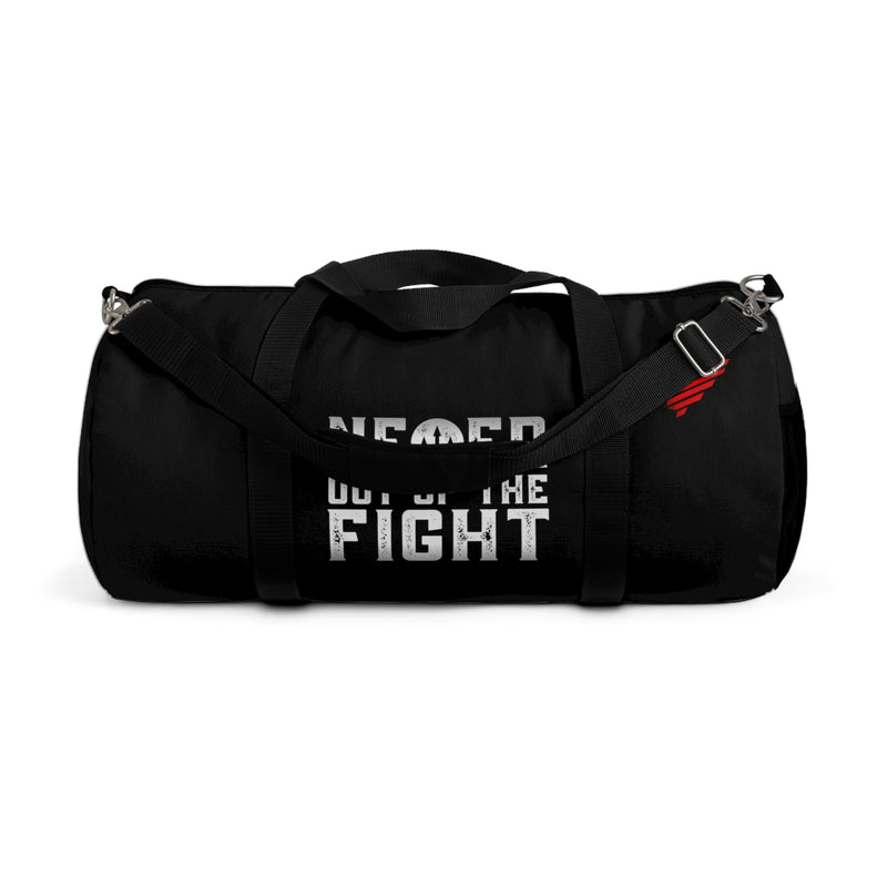 "Never Out Of The Fight" Duffel Bag - Fightz On